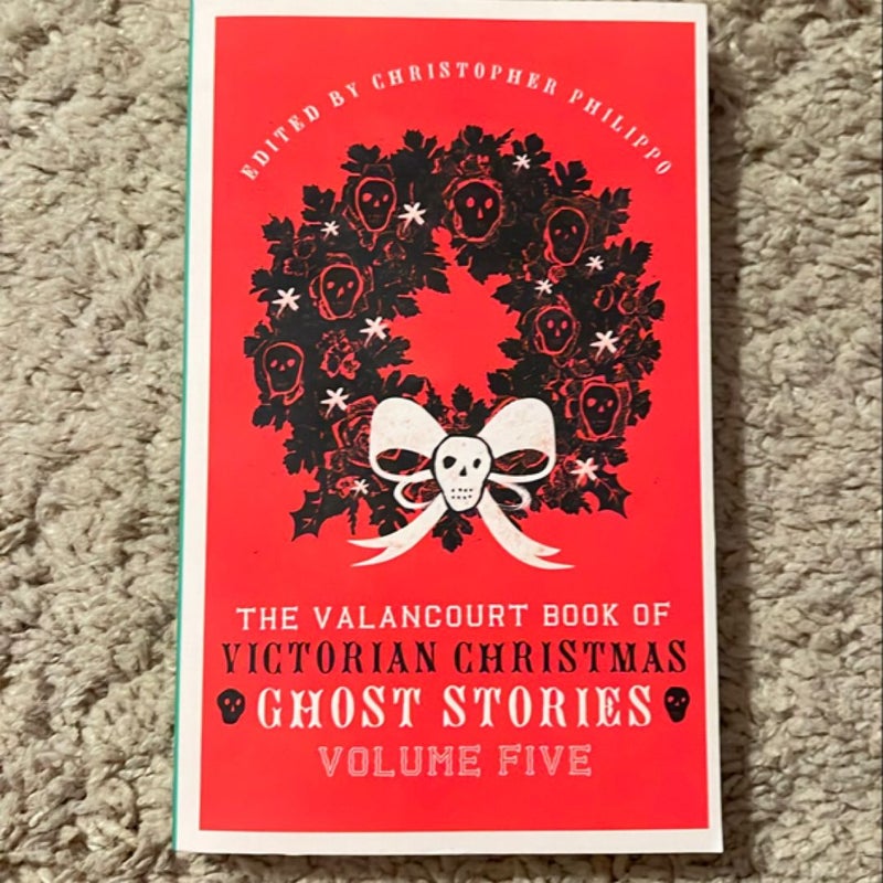 The Valancourt Book of Victorian Christmas Ghost Stories, Volume Five