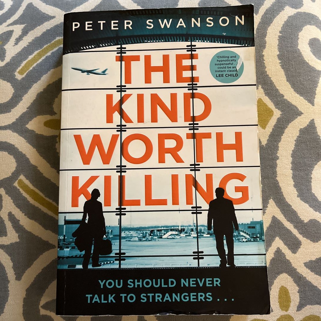 The Kind Worth Killing