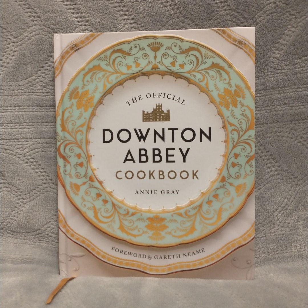 The Official Downton Abbey Cookbook