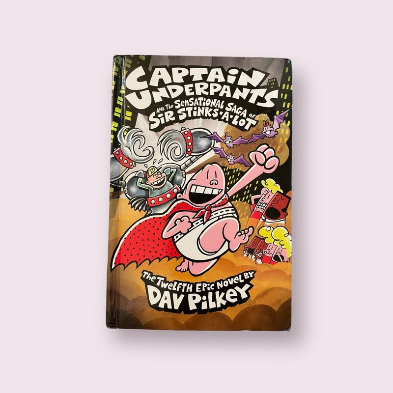 Captain Underpants and the Sensational Saga of Sir Stinks-a-Lot Hardcover #12
