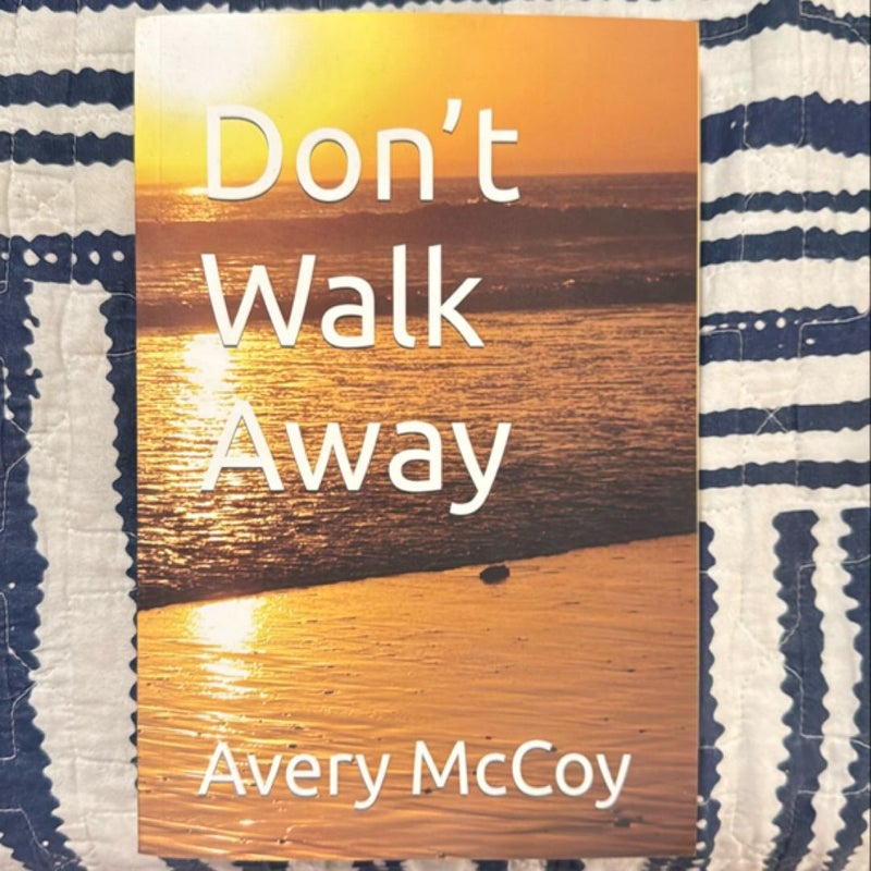 Don’t Walk Away - Signed