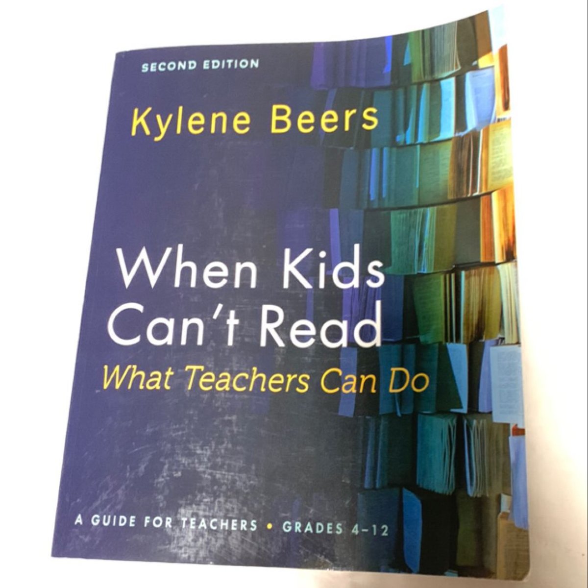 When Kids Can't ReadWhat Teachers Can Do by Kylene Beers