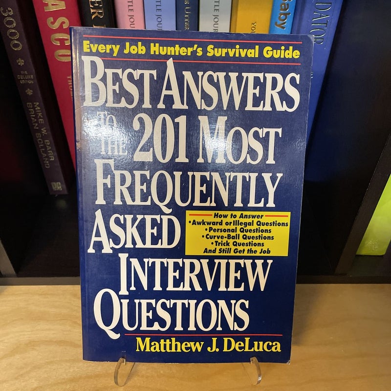 Best Answers to the 201 Most Frequently Asked Interview Questions