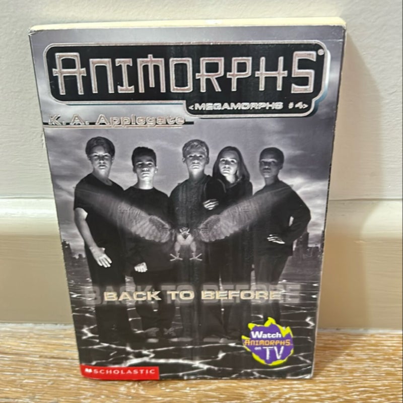 Animorphs Megamorphs # 4 Back To Before by K.A. Applegate