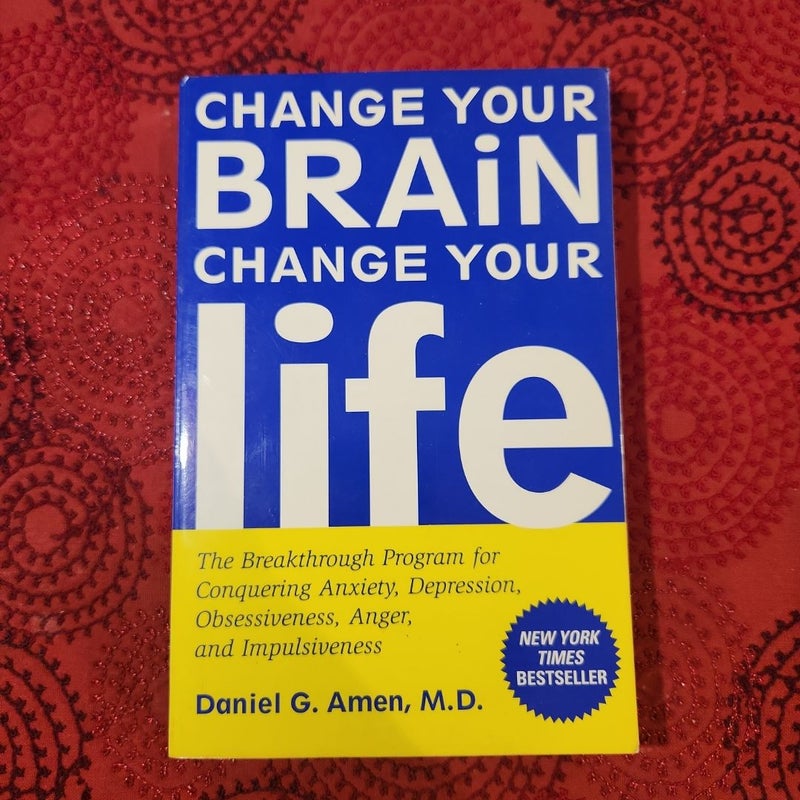 Change Your Brain, Change Your Life