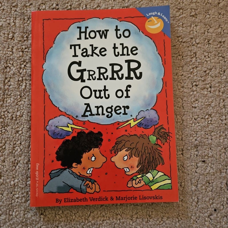 How to Take the Grrrr Out of Anger