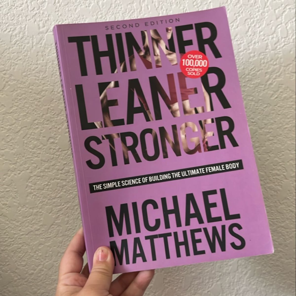 Thinner Leaner Stronger by Michael Matthews
