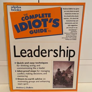 Complete Idiot's Guide to Leadership
