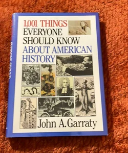 1001 Things Everyone Should Know about American History