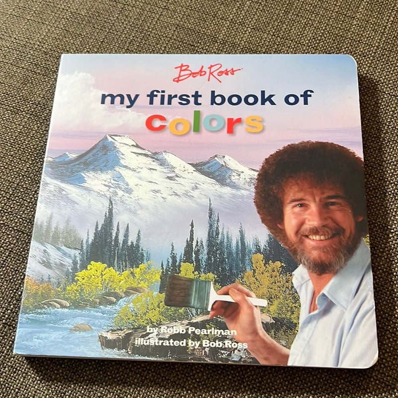 Bob Ross: My First Book of Colors