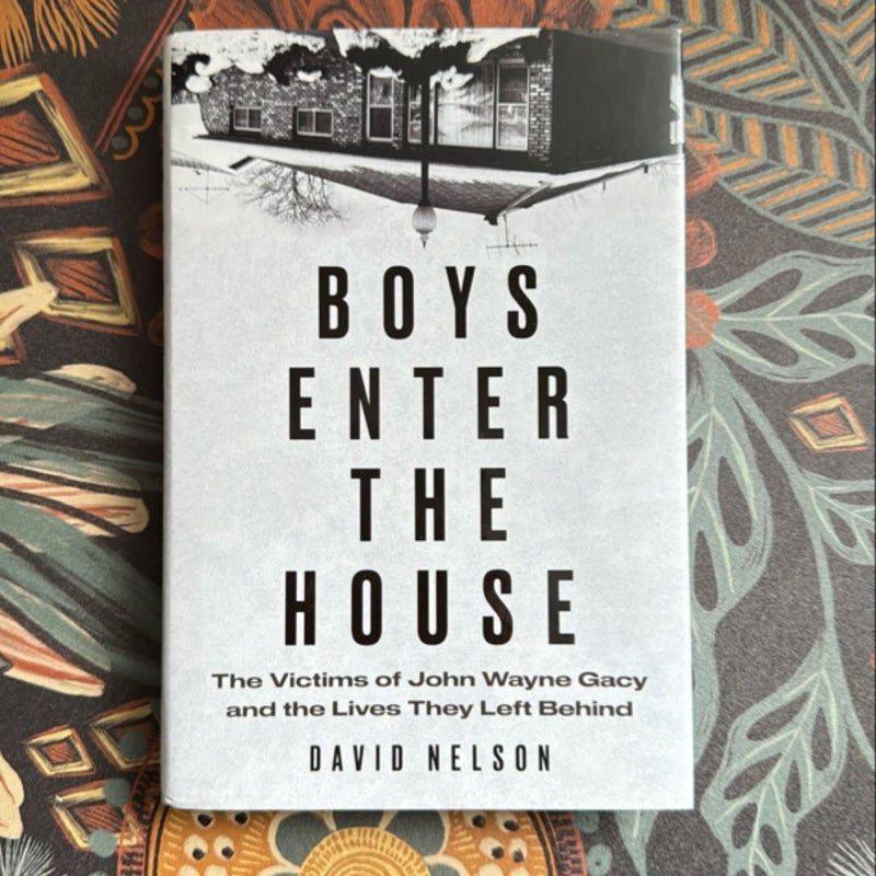 Boys Enter the House