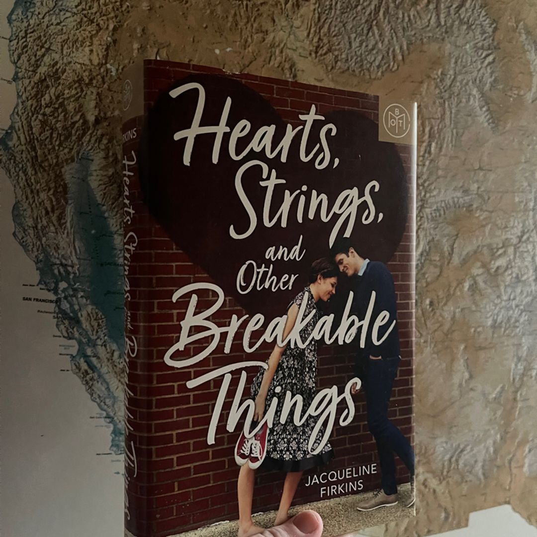 Hearts, Strings, and Other Breakable Things