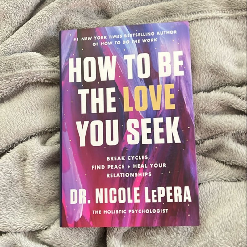 How to Be the Love You Seek