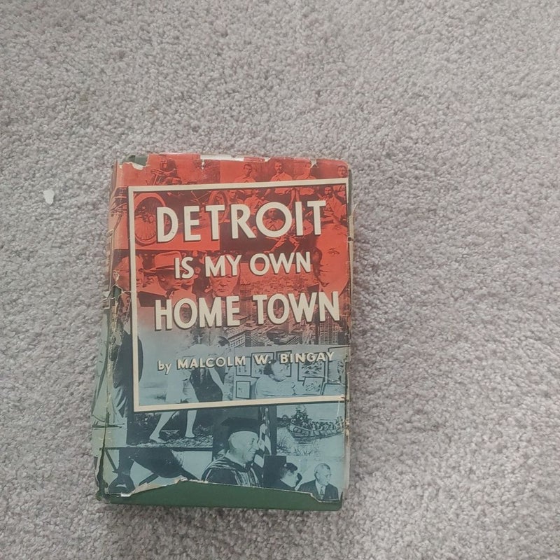 Detroit is my own Home Town