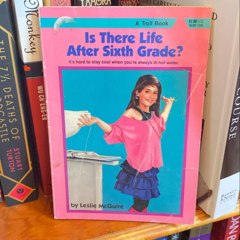 Is There Life after Sixth Grade?