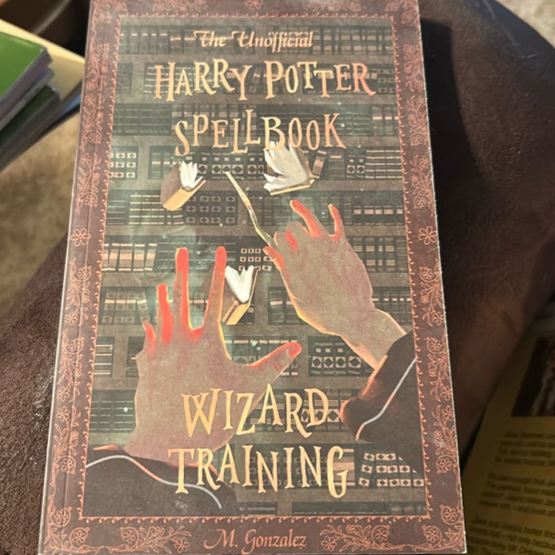 The Unofficial Harry Potter Spellbook: Wizard Training