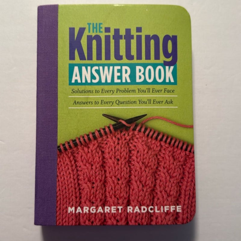 The Knitting Answer Book