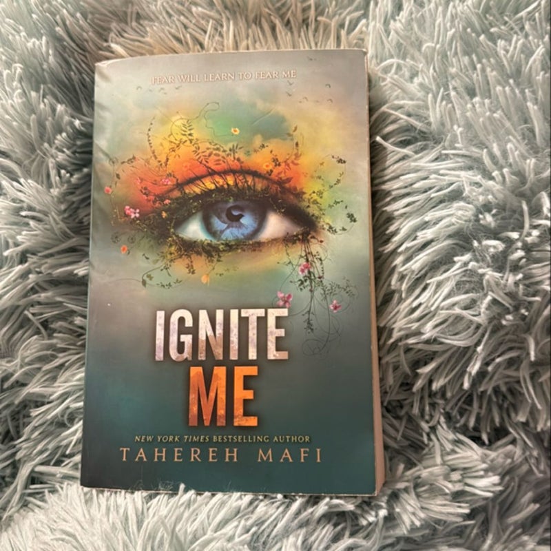 Ignite Me