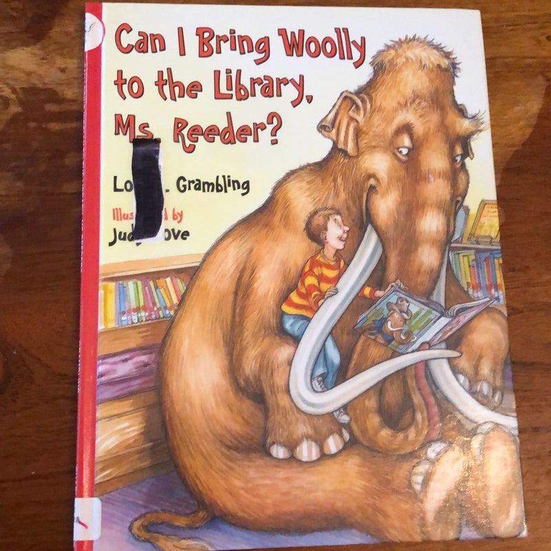 Can I Bring Woolly to the Library, Ms. Reeder?