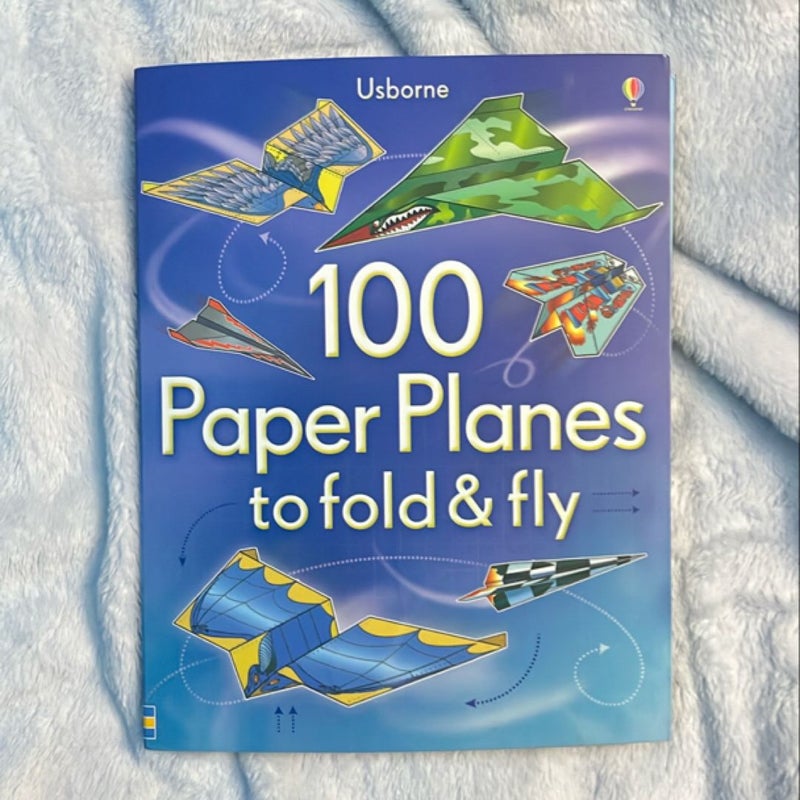 100 Paper Airplanes to fold & fly