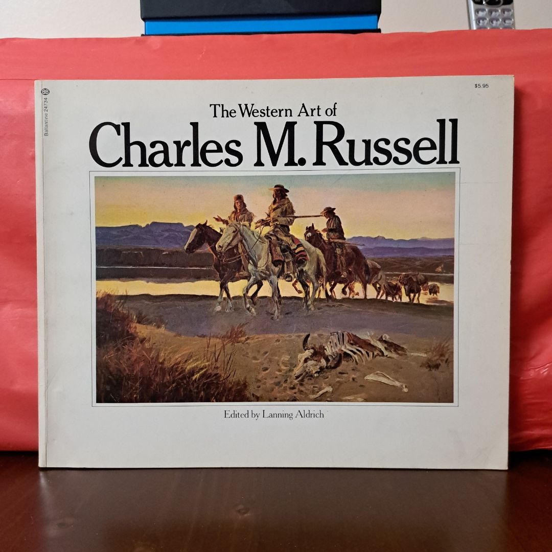 The Western Art Of Charles M. Russell