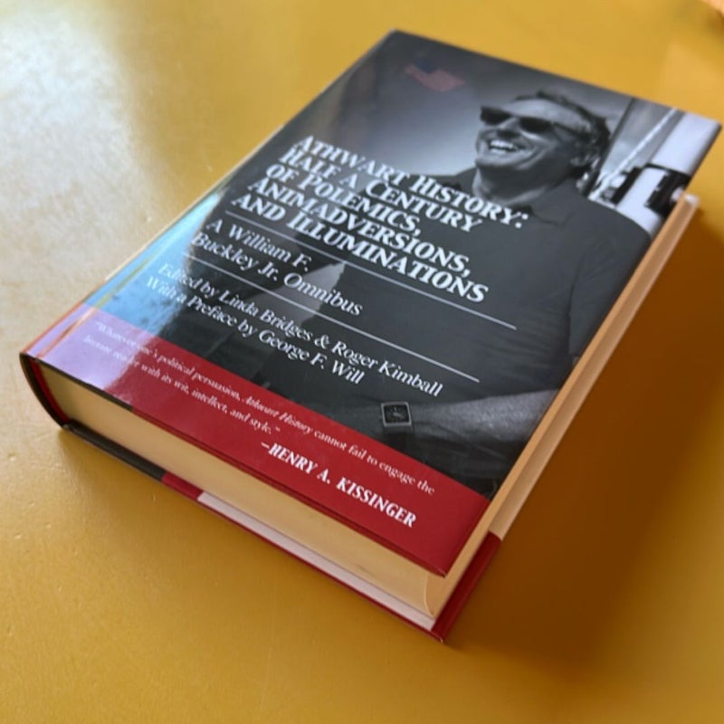 Athwart History: Half a Century of Polemics, Animadversions, and Illuminations