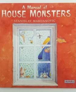 A Manual of House Monsters