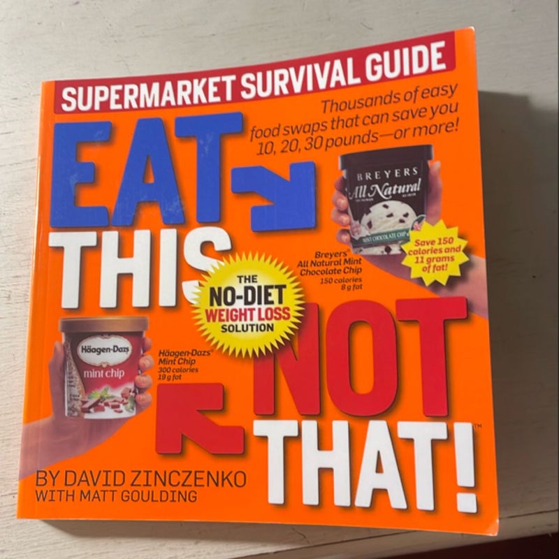 Eat This Not That! Supermarket Survival Guide