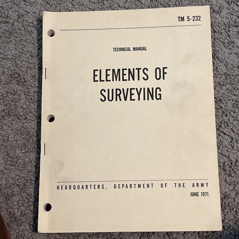 Elements of Surveying Tecnical Manual TM 5-232 (1971)
