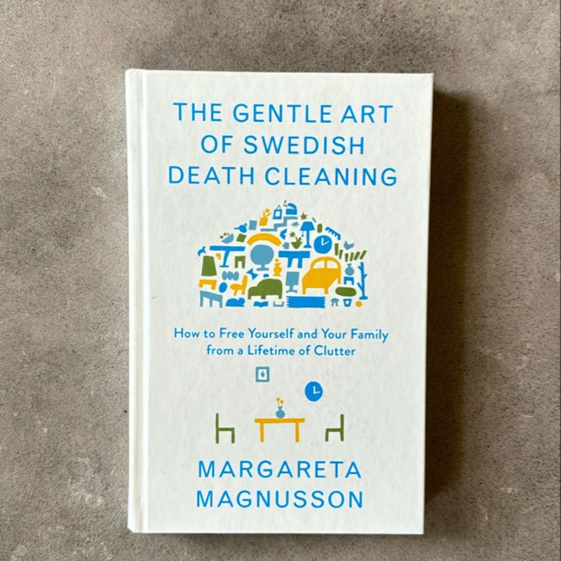 The Gentle Art of Swedish Death Cleaning