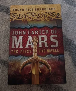 John Carter of Mars : The First Five Novels