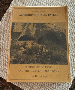 Prehistory of Utah and the Eastern Great Basin
