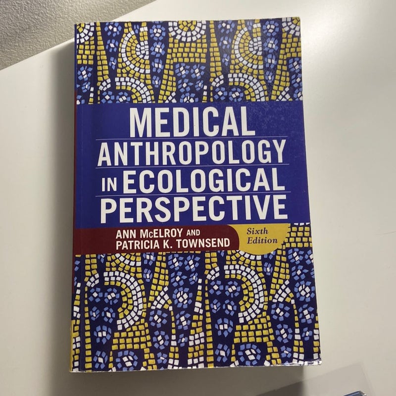 Medical Anthropology in Ecological Perspective