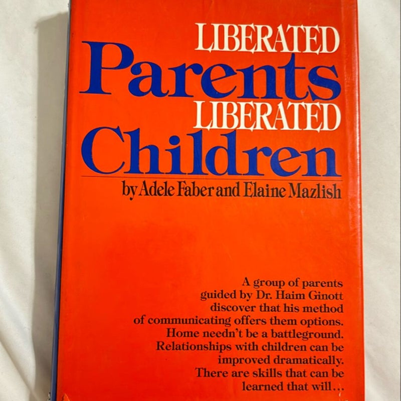 Liberated Parents Liberated Children