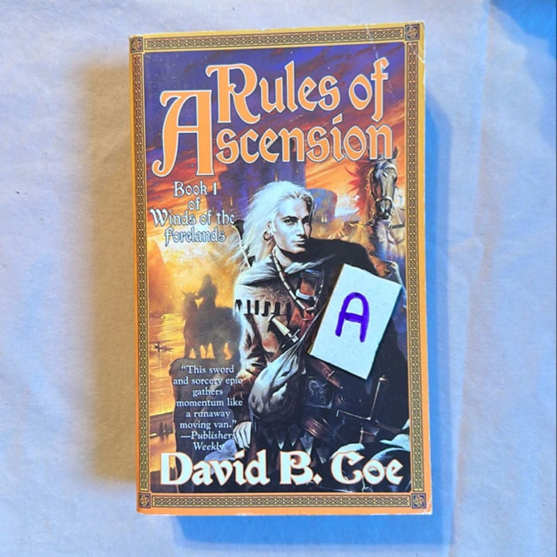 David B. Coe Rules of Ascension: Book One of Winds of the Forelands (Winds of the Forelands Tetralogy)