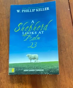 A Shepherd Looks at Psalm 23