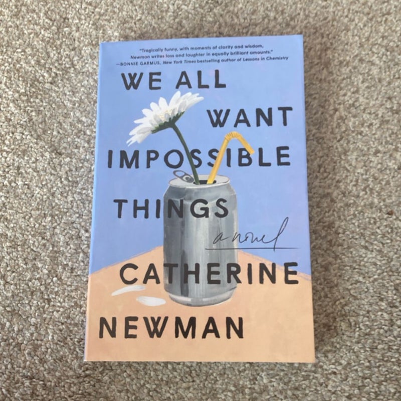 We All Want Impossible Things