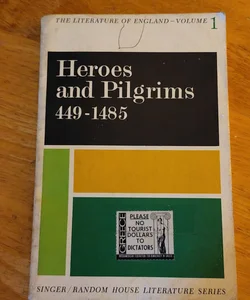 Heroes and Pilgrims 449-1485