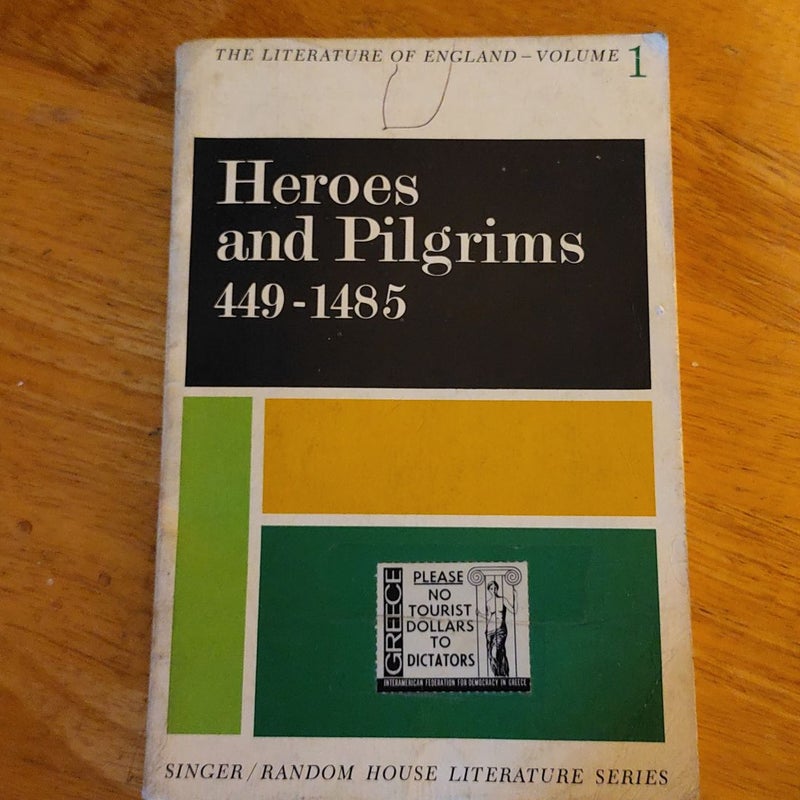 Heroes and Pilgrims 449-1485