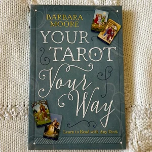 Your Tarot Your Way