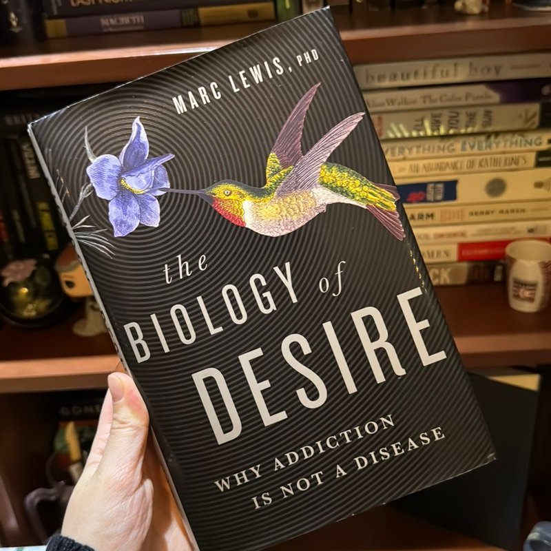 The Biology of Desire by Marc Lewis