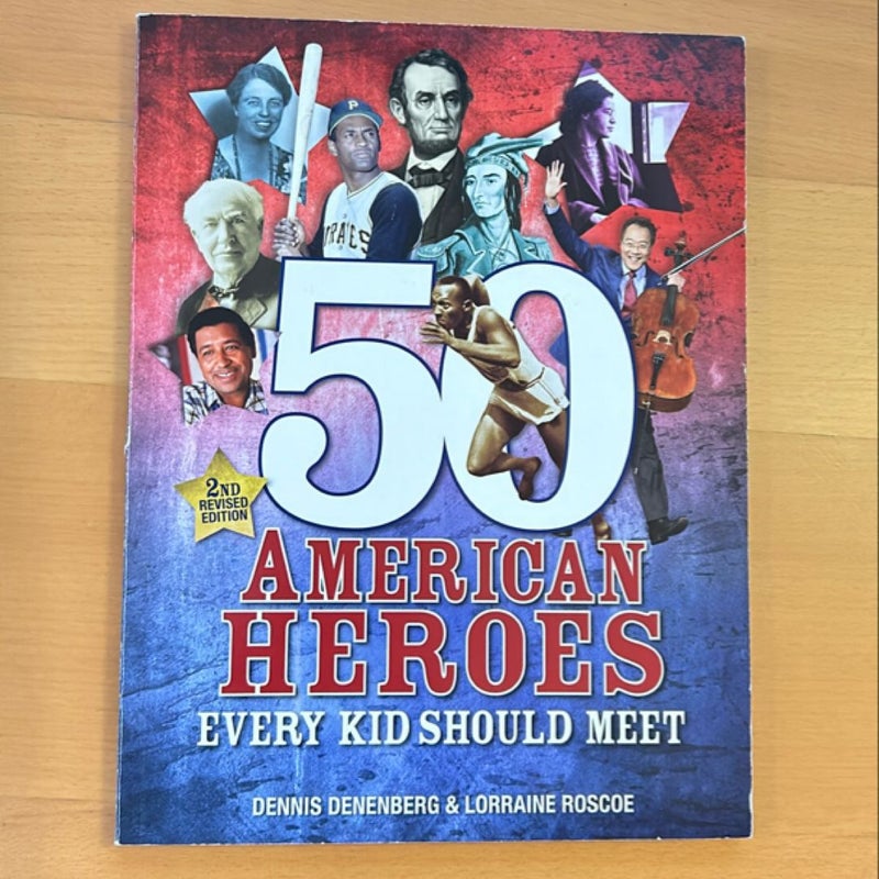 50 American Heroes Every Kid Should Meet (Revised Edition)