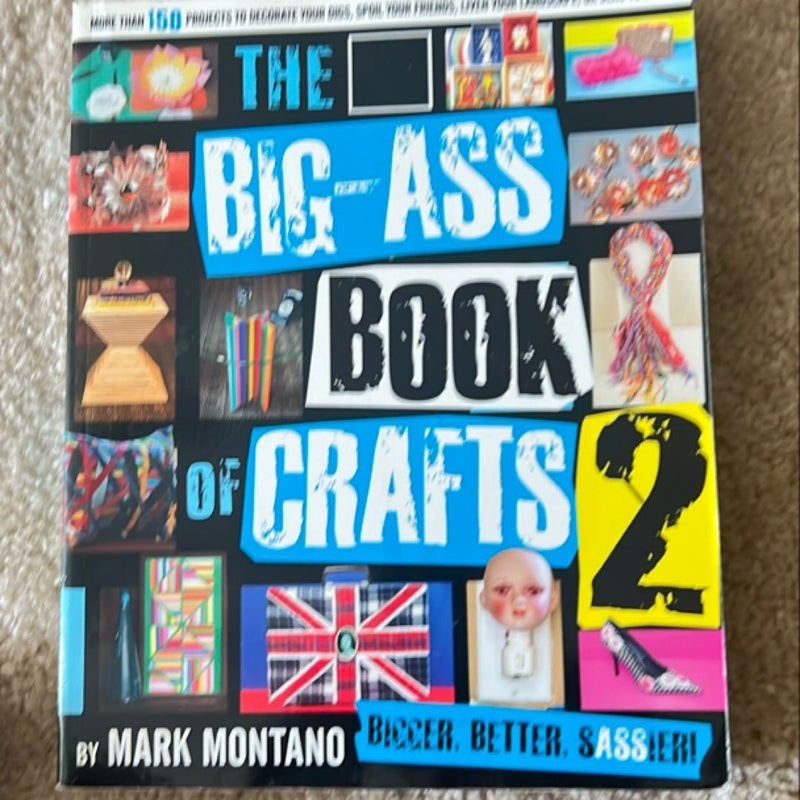 The Big-Ass Book of Crafts 2