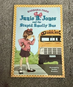 Junie B. Jones #1: Junie B. Jones and the Stupid Smelly Bus