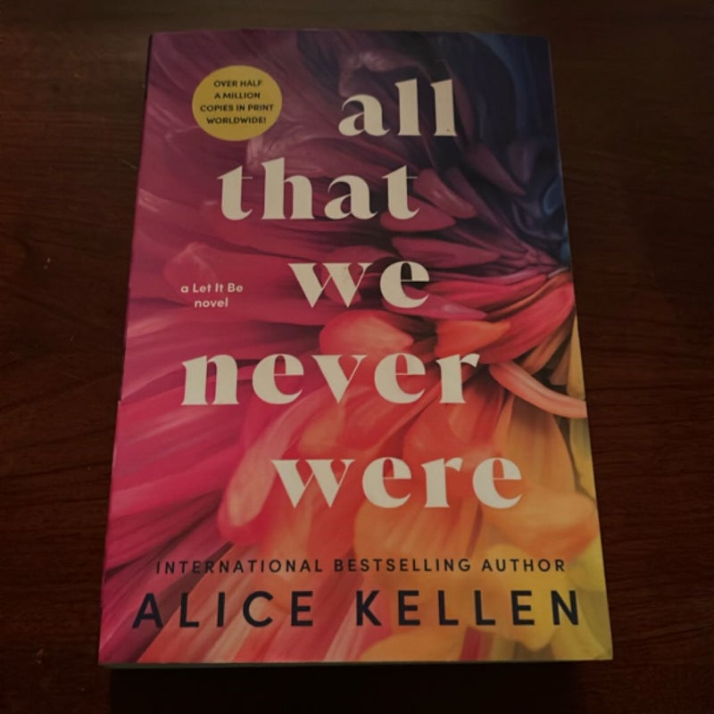 All That We Never Were