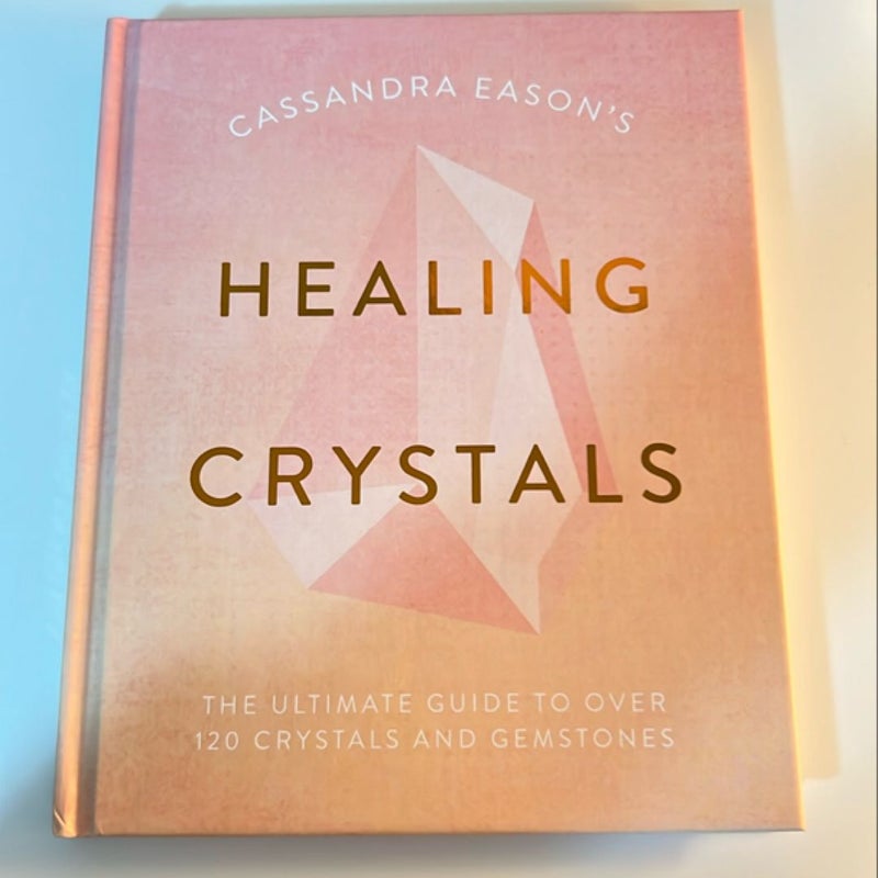 Cassandra Eason's Healing Crystals