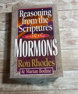 Reasoning from the Scriptures with the Mormons