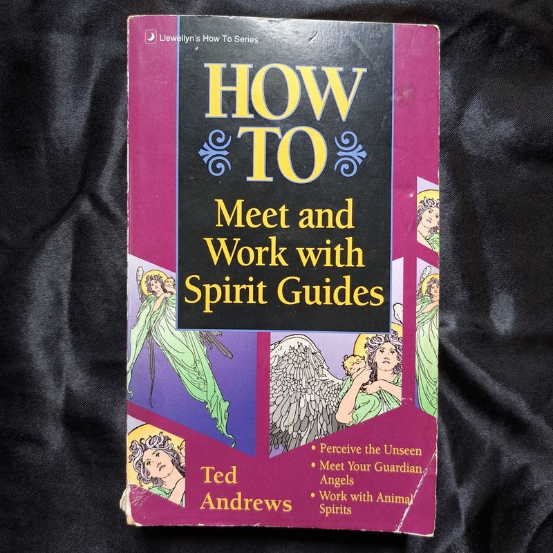 How to Meet and Work with Spirit Guides