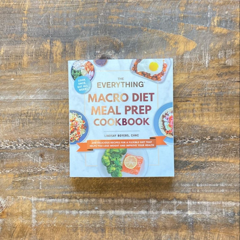 The Everything Macro Diet Meal Prep Cookbook