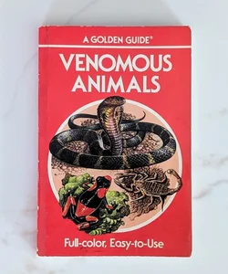 Venomous Animals (A Golden Guide)